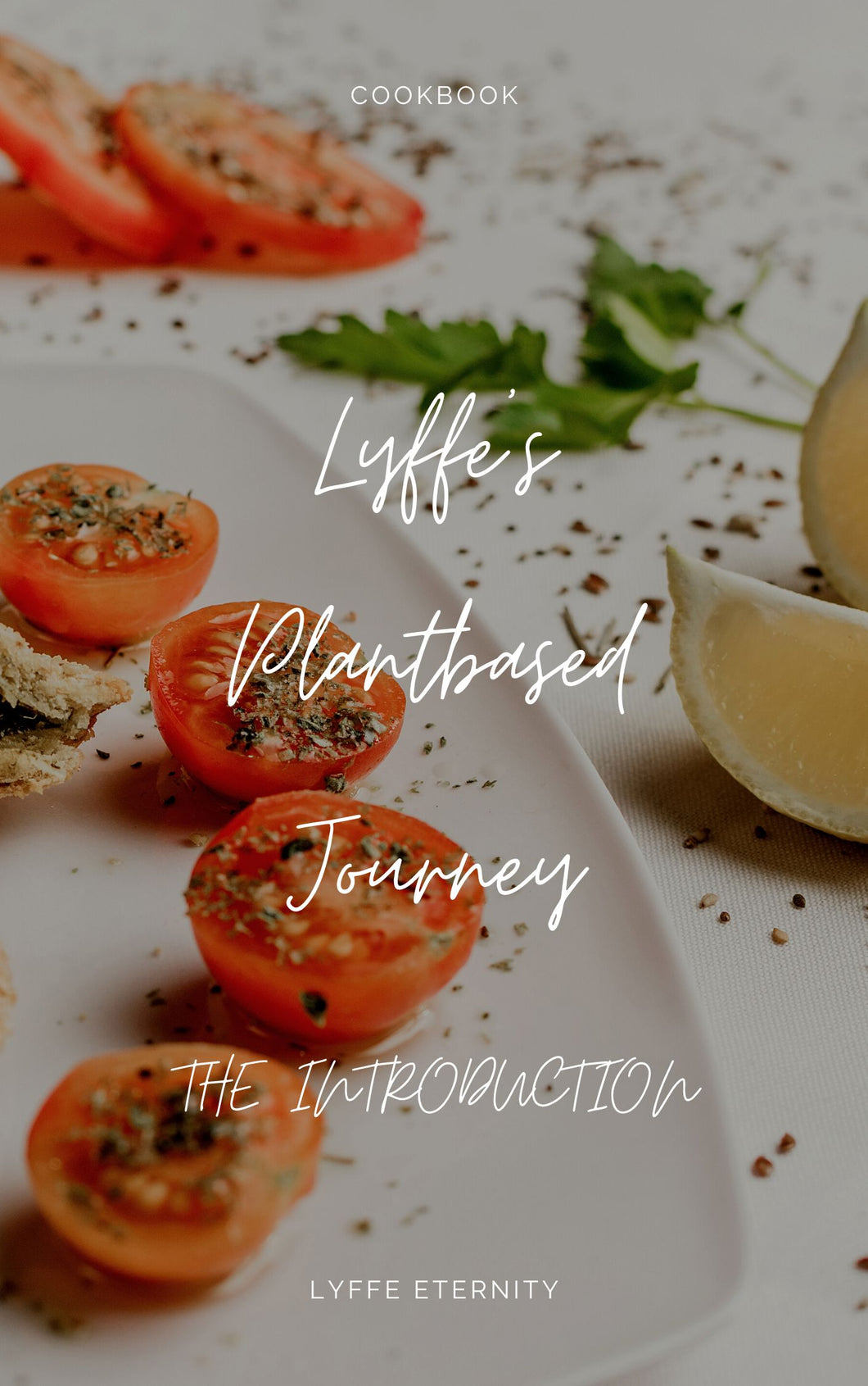 Lyffe' s Plant Based Journey 